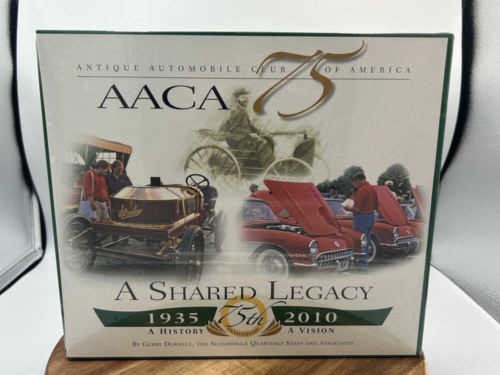 A Shared Legacy 75th Anniversary of Antique Automobile Club America New Sealed